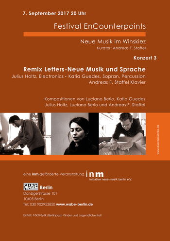 Remix Letters - Contemporary music and language | Julius Holtz: Electronics, Katia Guedes, Sopran, Percussions und Andreas F. Staffel, Klavier am 1.7.2017 in der Wabe